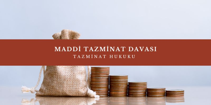 💼 MADDİ VE MANEVİ TAZMİNAT DAVASI NEDİR? HAKLARINIZI BİLİN!